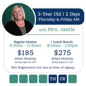Registration for Mrs. Jamie's Class | 2 Days, Three Year Old (THU & FRI) AM