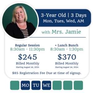 Registration for Mrs. Jamie's Class | 3 Days, Three Year Old (MON, TUE, WED) AM