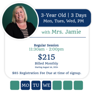 Registration for Mrs. Jamie's Class | 3 Days, Three Year Old (MON, TUE, WED) PM
