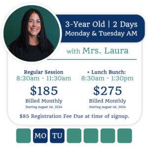 Registration for Mrs. Lauras's Class | 2 Days, Three Year Old (MON & TUES) AM